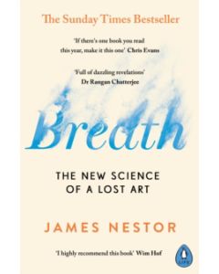 Breath - The New Science of a Lost Art