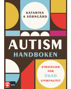 Autismhandboken : Strategier för ökad livskvalitet