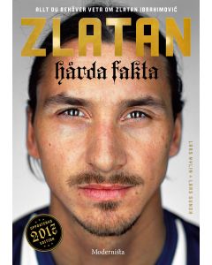Zlatan : hårda fakta - edition 2017