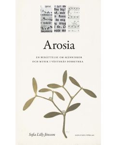 Arosia : en berättelse om människor och musik i Västerås domkyrka