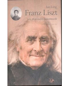 Franz Liszt och 1800-talets konstmusik