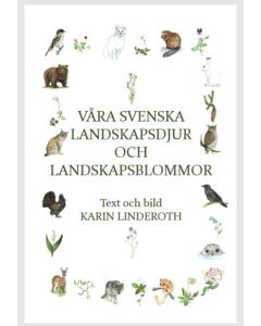 Våra svenska landskapsdjur och landskapsblommor