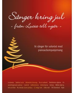 Sånger Kring Jul, 16 sånger för soloröst och piano