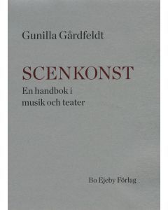 Scenkonst : en handbok i musik och teater