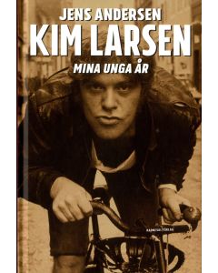 Kim Larsen : mina unga år