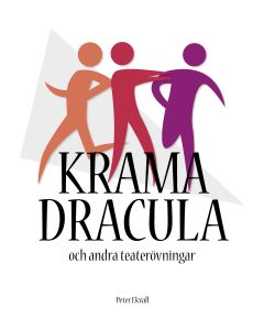 Krama Dracula och andra teaterövningar