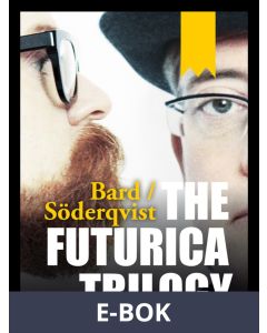 The Futurica Trilogy, E-bok