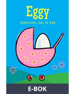 Eggy - Historien om et egg, E-bok