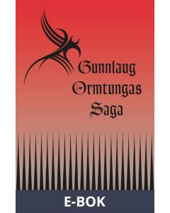 Gunnlaug Ormtungas saga, E-bok