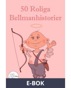 50 Roliga Bellmanhistorier, E-bok