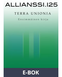 Allianssi.125: Terra Unionia: Ensimmäinen kirja, E-bok