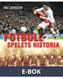 Fotboll : spelets historia, E-bok