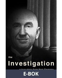The Investigation - a true story from Nazi Germany, E-bok