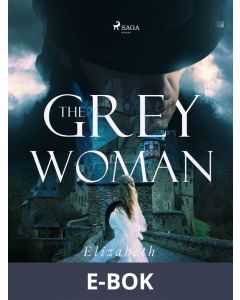 The Grey Woman , E-bok