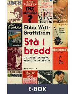 Stå i bredd : 70-talets kvinnor, män och litteratur, E-bok