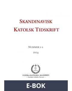 Skandinavisk Katolsk Tidskrift: Nummer 1-2, 2014, E-bok