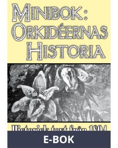 Minibok: Orkidéernas historia 1894, E-bok