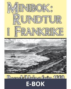 Minibok: Rundtur i södra Frankrike 1880, E-bok