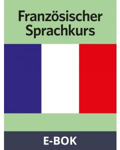 Französischer Sprachkurs, E-bok
