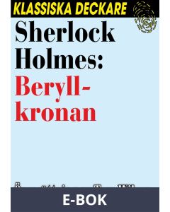 Sherlock Holmes: Beryllkronan, E-bok