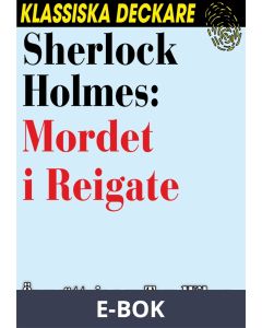 Sherlock Holmes: Mordet i Reigate, E-bok