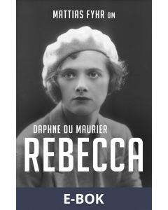 Om Rebecca av Daphne du Maurier, E-bok