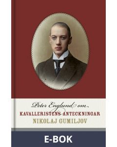 Om Kavalleristens anteckningar av Nikolaj Gumiljov, E-bok