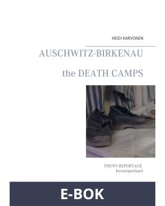 Auschwitz Birkenau: The death camps, E-bok
