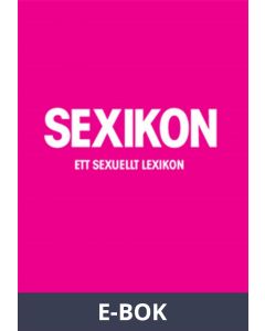 Sexikon : ett sexuellt lexikon (PDF), E-bok