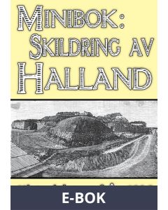 Skildring av Halland – Återutgivning av text från 1896, E-bok