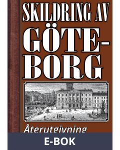 Skildring av Göteborg – Återutgivning av text från 1896, E-bok
