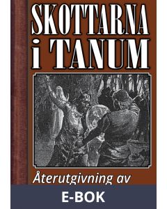 Skottarna i Tanum. Episk dikt. Återutgivning av text från 1899, E-bok