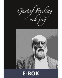 Gustaf Fröding – och jag, E-bok