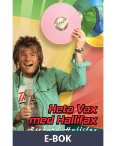 Heta Vax med Hallifax, E-bok