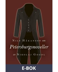 Om Petersburgsnoveller av Nikolaj Gogol, E-bok