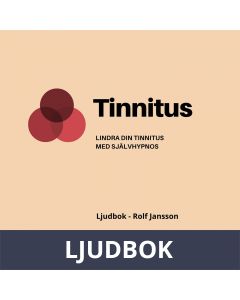 Tinnitus - Lindra din tinnitus med självhypnos, Ljudbok