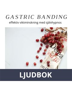 Gastric banding - effektiv viktminskning med självhypnos, Ljudbok
