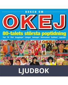Boken om OKEJ: 80-talets största poptidning, Ljudbok