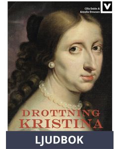 Drottning Kristina - Ett liv, Ljudbok