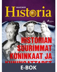Historian suurimmat kuninkaat ja kuningattaret, E-bok