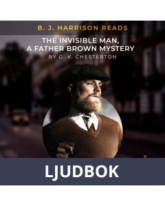 B. J. Harrison Reads The Invisible Man, a Father Brown Mystery, Ljudbok