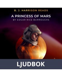 B. J. Harrison Reads A Princess of Mars, Ljudbok