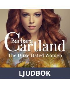 The Duke Hated Women (Barbara Cartland