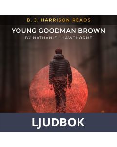 B. J. Harrison Reads Young Goodman Brown, Ljudbok