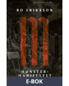 Monstermanifestet: Ett nytt forskningsfält ser dagens ljus, E-bok