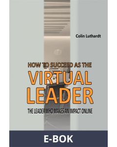 How To Succeed As The Virtual Leader, E-bok