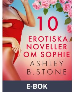 10 erotiska noveller om Sophie, E-bok