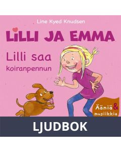 Lilli ja Emma: Lilli saa koiranpennun – Elävöitetty äänikirja, Ljudbok