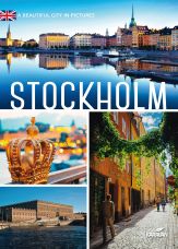 Stockholm : a beautiful city in pictures