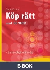 Köp rätt med ISO 9001 - En handbok om inköp, E-bok